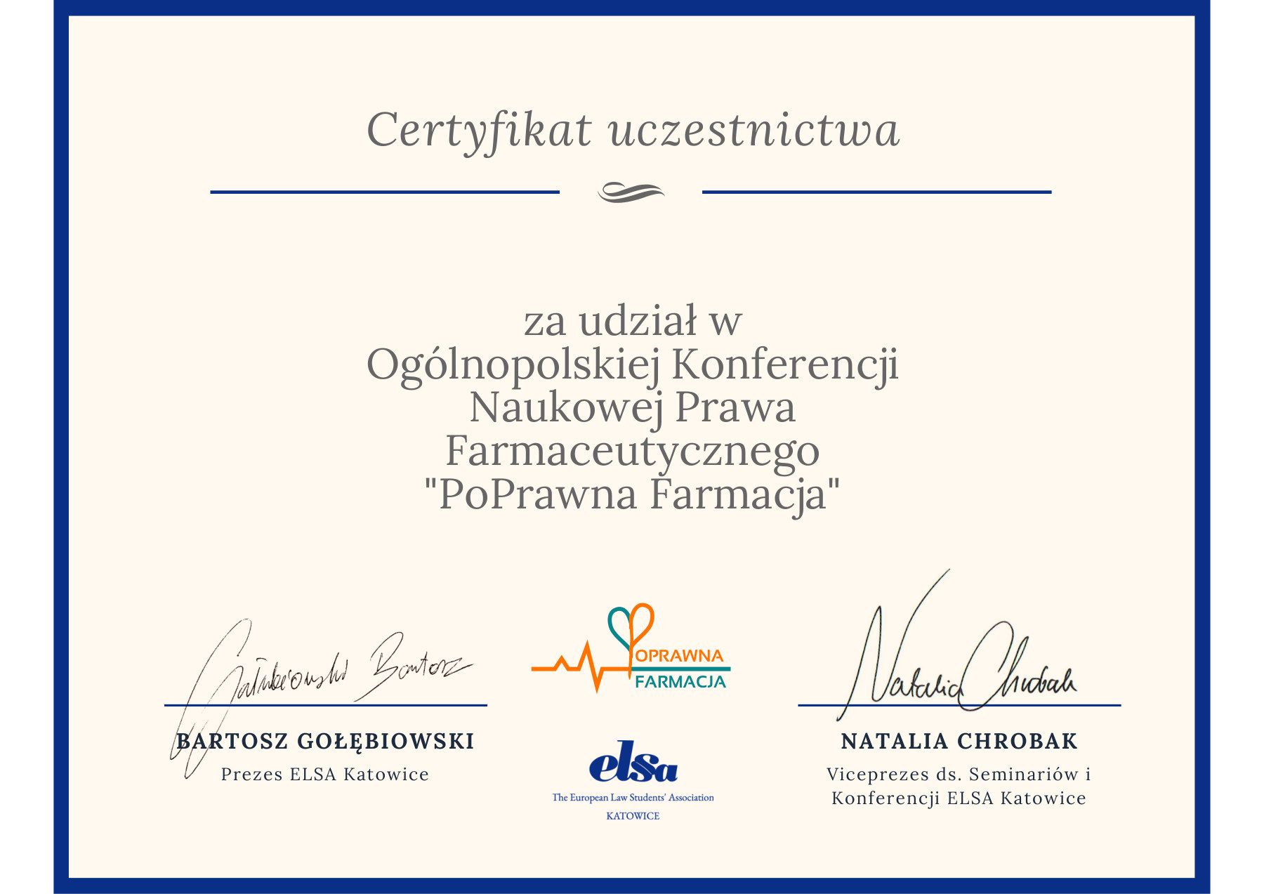 Certyfikat uczestnictwa: I Ogólnopolska Konferencja Naukowa Prawa Farmaceutycznego „PoPrawna Farmacja”